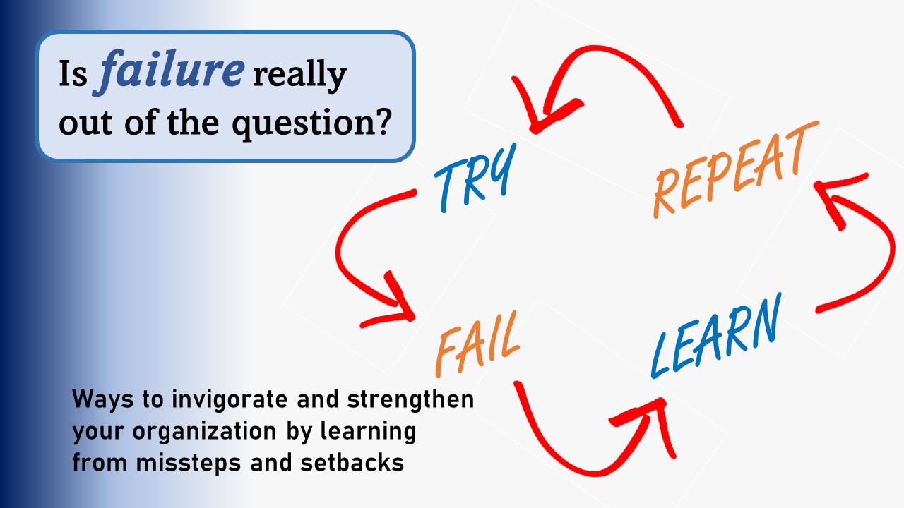 The rich learnings found only in failure…