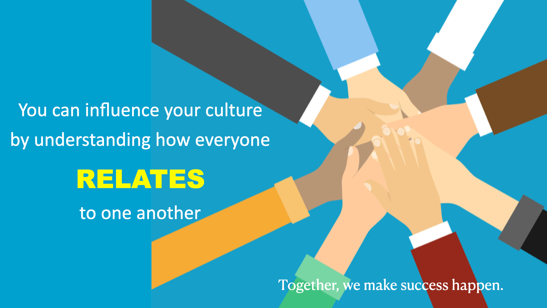 Our ability to relate is our ability to come together for greater things